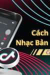 Kiểm tra nhạc bản quyền tiktok tránh vi phạm