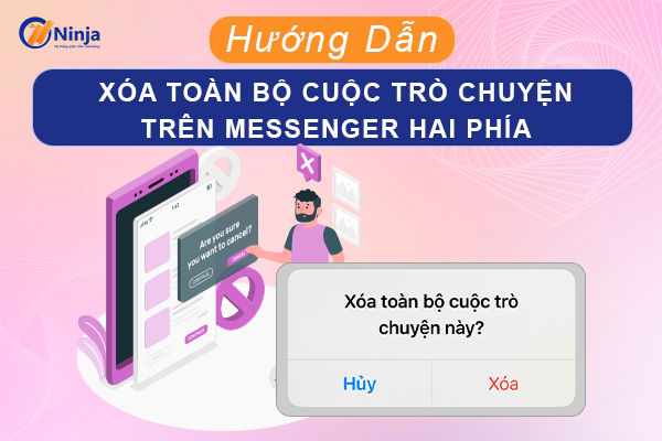 Xóa toàn bộ cuộc trò chuyện trên messenger 2 bên trên android dễ nhất